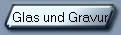 Glas und Gravur