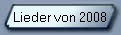Lieder von 2008