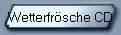 Wetterfrsche CD